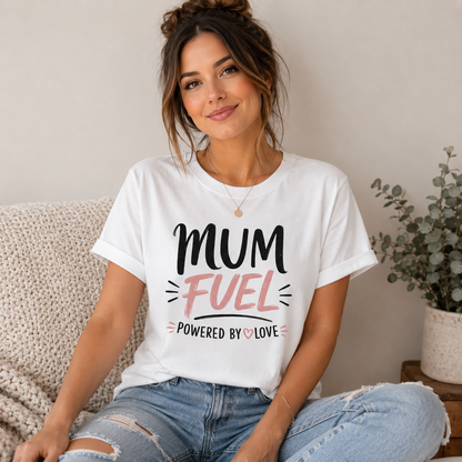 Mum Fuel T-Shirt