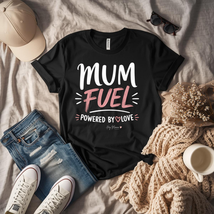Mum Fuel T-Shirt