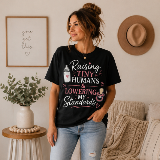 Raising Tiny Humans T-Shirt